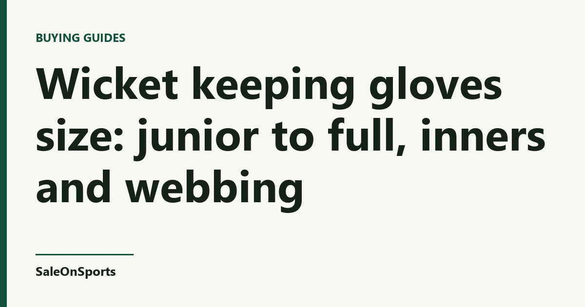 Title card: Wicket keeping gloves size: junior to full, inners and webbing — SaleOnSports